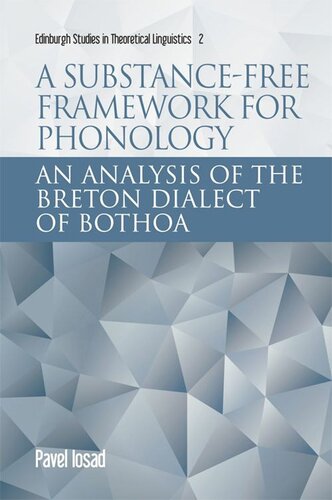 A Substance-free Framework for Phonology: An Analysis of the Breton Dialect of Bothoa