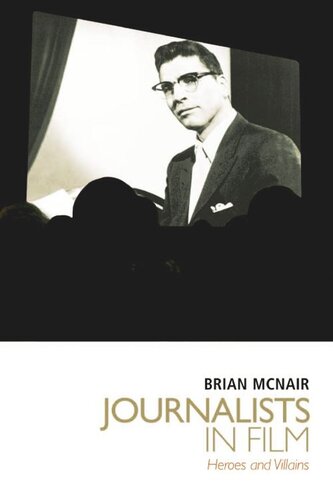 Journalists in Film: Heroes and Villains