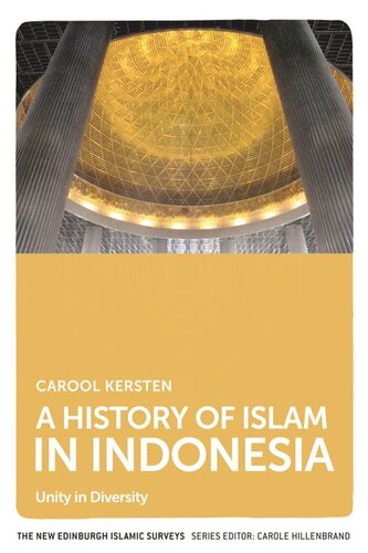 A History of Islam in Indonesia: Unity in Diversity