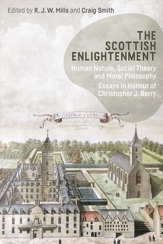 The Scottish Enlightenment: Human Nature, Social Theory and Moral Philosophy: Essays in Honour of Christopher J. Berry