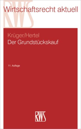 Der Grundstückskauf: Höchstrichterliche Rechtsprechung und notarielle Gestaltungshinweise