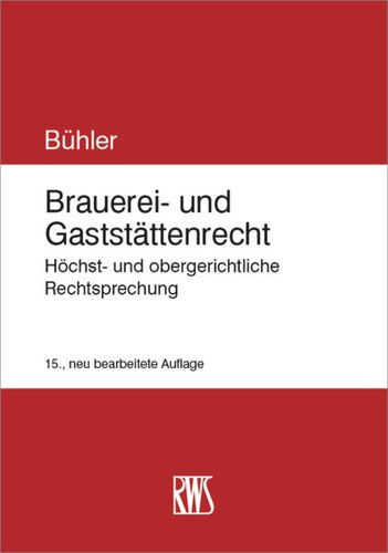 Brauerei- und Gaststättenrecht: Höchst- und obergerichtliche Rechtsprechung