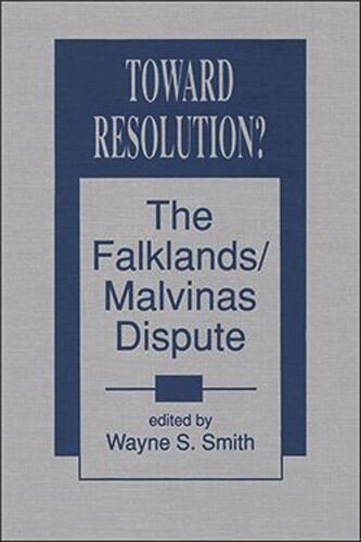 Toward Resolution?: The Falklands/Malvinas Dispute