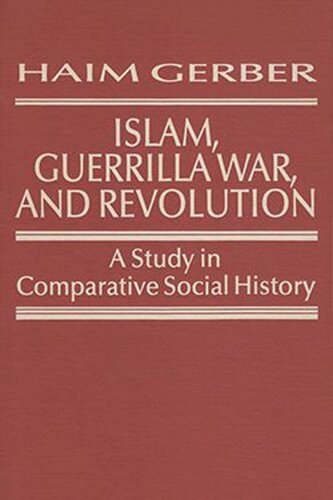 Islam, Guerrilla War, and Revolution: A Study in Comparative Social History
