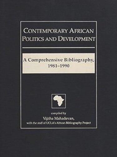 Contemporary African Politics and Development: A Comprehensive Bibliography, 1981-1990