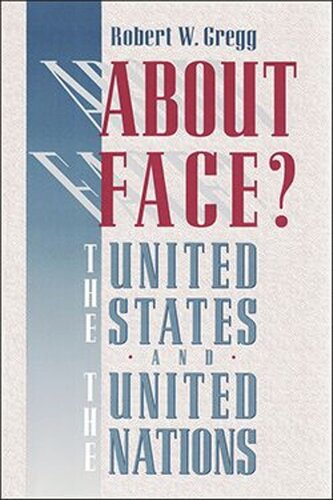About Face?: The United States and the United Nations