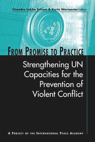 From Promise to Practice: Strengthening UN Capacities for the Prevention of Conflict