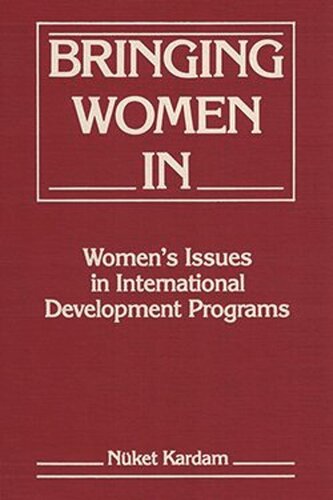 Bringing Women In: Women's Issues in International Development Programs