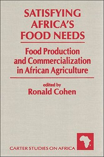 Satisfying Africa's Food Needs: Food Production and Commercialization in African Agriculture