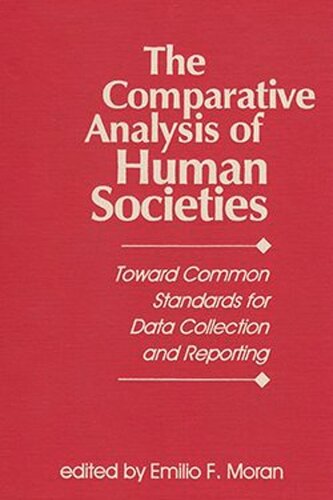 The Comparative Analysis of Human Societies: Toward Common Standards for Data Collection and Reporting