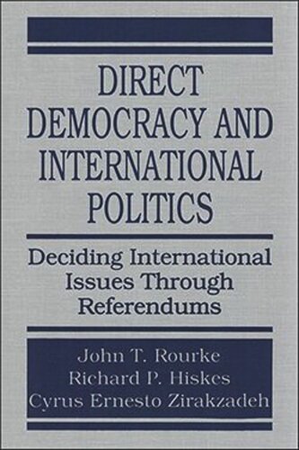 Direct Democracy and International Politics: Deciding International Issues Through Referendums