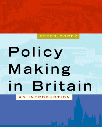 Policy Making in Britain: An Introduction