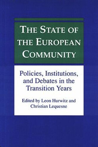The State of the European Community: Policies, Institutions, and Debates in the Transition Years