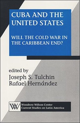 Cuba and the United States: Will the Cold War in the Caribbean End?