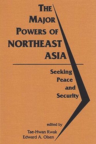 The Major Powers of Northeast Asia: Seeking Peace and Security