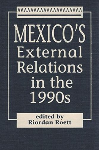 Mexico's External Relations in the 1990s