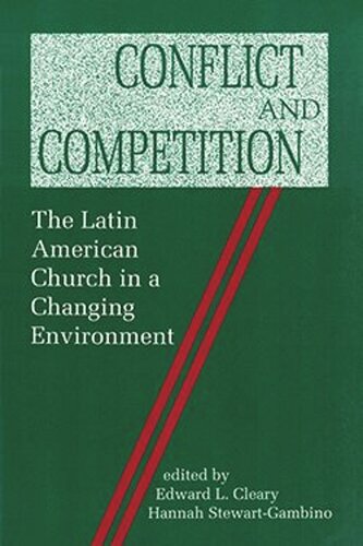 Conflict and Competition: The Latin American Church in a Changing Environment