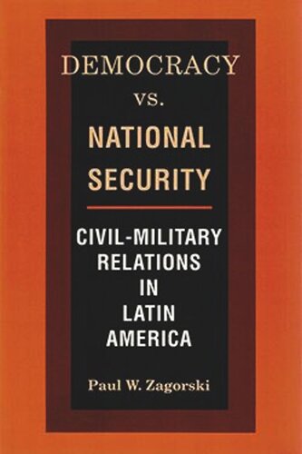 Democracy vs. National Security: Civil-Military Relations in Latin America