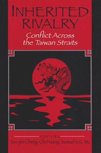 Inherited Rivalry: Conflict Across the Taiwan Straits