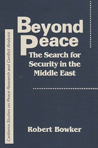 Beyond Peace: The Search for Security in the Middle East