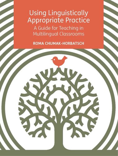 Using Linguistically Appropriate Practice: A Guide for Teaching in Multilingual Classrooms