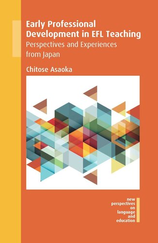 Early Professional Development in EFL Teaching: Perspectives and Experiences from Japan