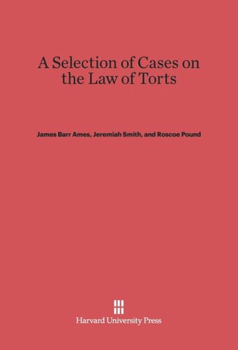 A Selection of Cases on the Law of Torts, Volume 1: New Edition