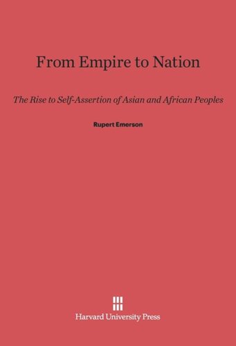 From Empire to Nation: The Rise to Self-Assertion of Asian and African Peoples