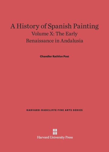 A History of Spanish Painting. Volume X A History of Spanish Painting, Volume X: The Early Renaissance in Andalusia