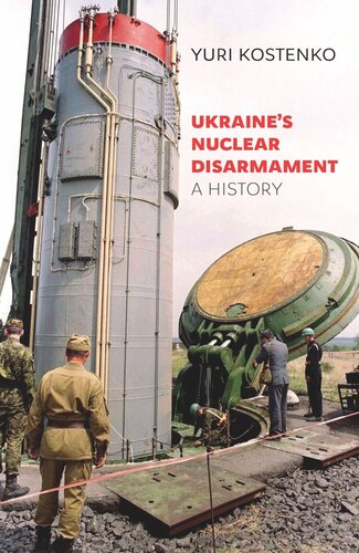 Ukraine’s Nuclear Disarmament: A History