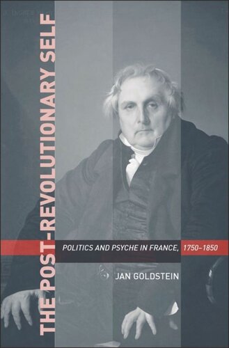 The Post-Revolutionary Self: Politics and Psyche in France, 1750–1850