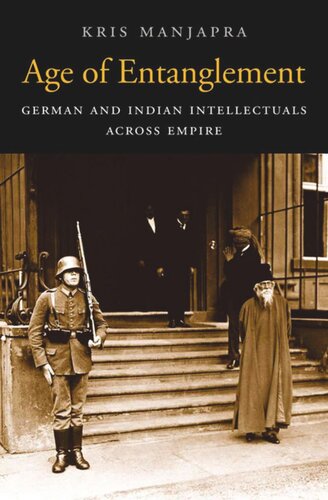 Age of Entanglement: German and Indian Intellectuals across Empire
