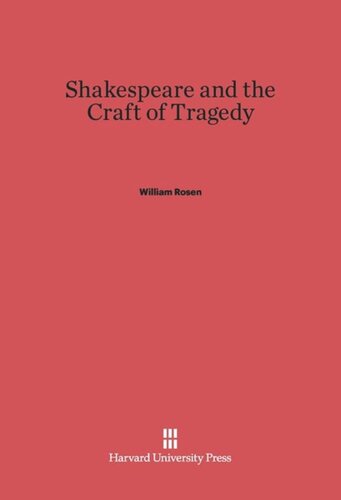 Shakespeare and the Craft of Tragedy