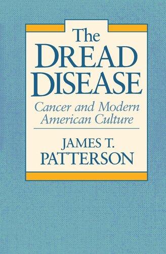 The Dread Disease: Cancer and Modern American Culture