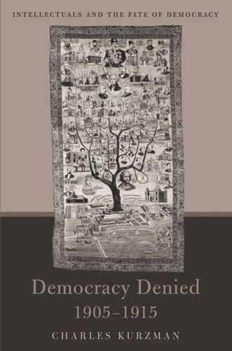 Democracy Denied, 1905-1915: Intellectuals and the Fate of Democracy