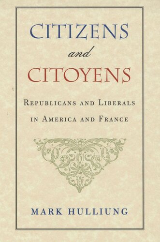 Citizens and Citoyens: Republicans and Liberals in America and France
