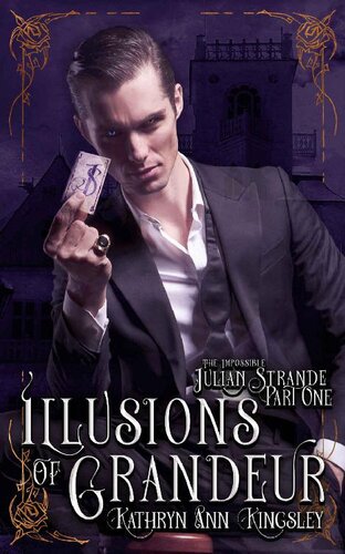 Illusions of Grandeur (The Impossible Julian Strande Book 1) Anthology