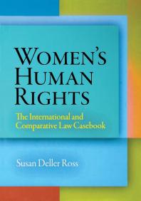 Women's Human Rights: The International and Comparative Law Casebook