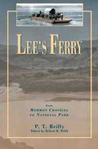 Lee's Ferry: From Mormon Crossing to National Park
