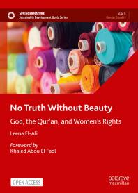No Truth Without Beauty: God, the Qur'an, and Women's Rights