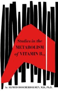 Studies in the Metabolism of Vitamin B12
