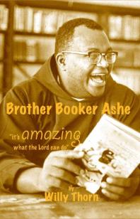 Brother Booker Ashe: It’s Amazing What the Lord Can Do