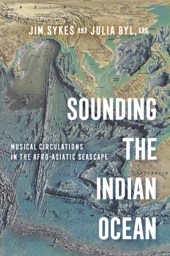Sounding the Indian Ocean: Musical Circulations in the Afro-Asiatic Seascape