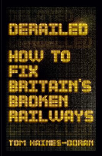 Derailed: How to fix Britain's brown railways