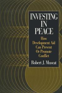 Investing in Peace: How Development Aid Can Prevent or Promote Conflict