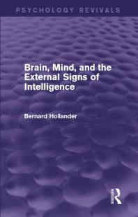 Brain, Mind, and the External Signs of Intelligence (Psychology Revivals)