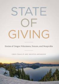 State of Giving: Stories of Oregon Nonprofits, Donors, and Volunteers