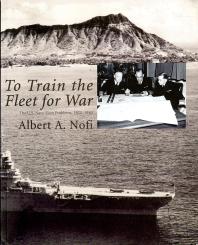 To Train the Fleet for War: the U. S. Navy Fleet Problems, 1923-1940