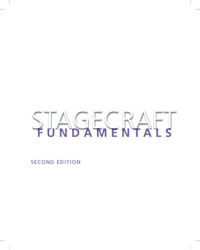 Stagecraft Fundamentals: A Guide and Reference for Theatrical Production