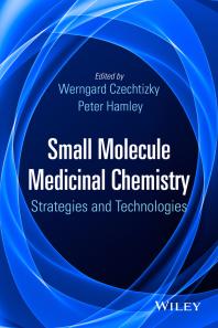 Small Molecule Medicinal Chemistry: Strategies and Technologies